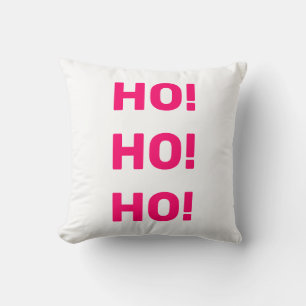 Coussin Ho ! Ho ! Ho ! Noël Vacances Hot RoseText Blanc