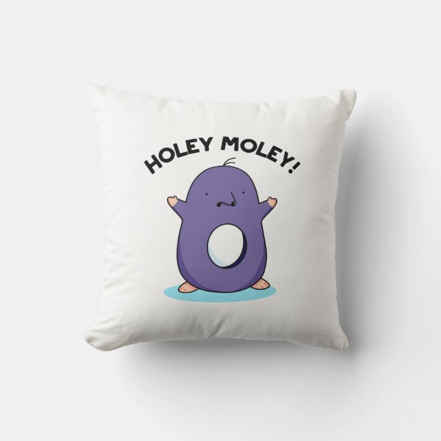 Coussin Holey Moley Funny Mole Pun (Recto)