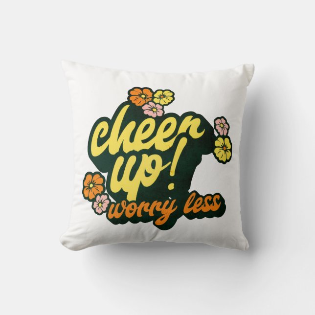 COUSSIN HOME DECOR CHEER UP WORRY LESS THROW PILLOW  (Recto)