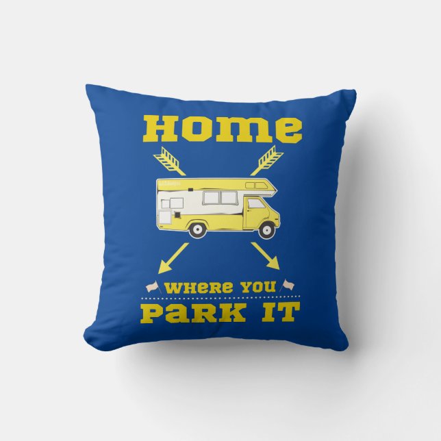 Coussin HOME IS WHERE YOU PARK IT DE LIfe (Recto)