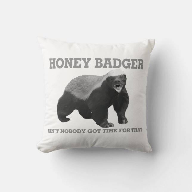 Coussin Honey Badger n'a pas de temps pour ça (Recto)