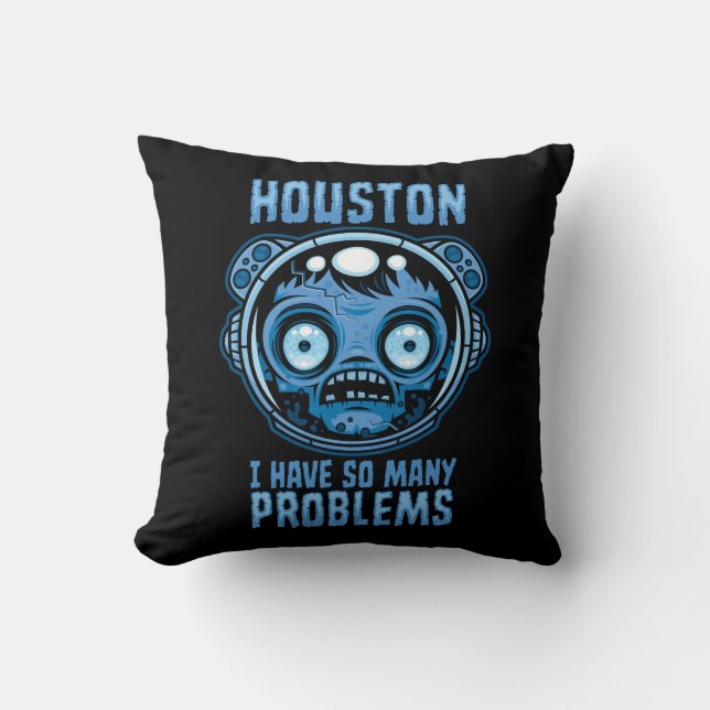 Coussin Houston j'ai tellement de problèmes astronaute (Recto)