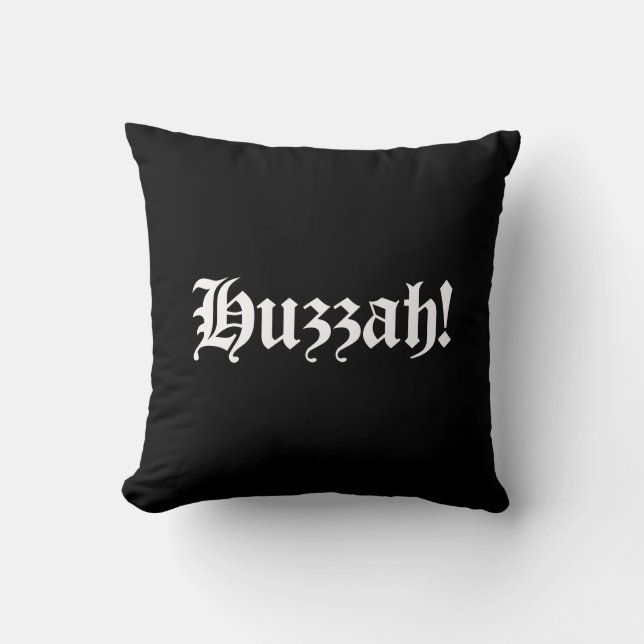 Coussin Huzzah ! {Typographie médiévale} (Recto)
