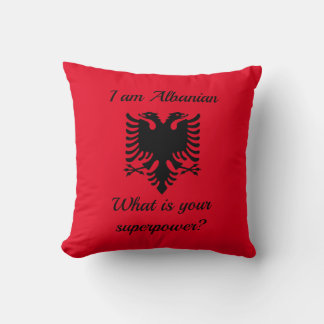 Coussin I am Albanian, qu'est-ce que c'est votre superpuis