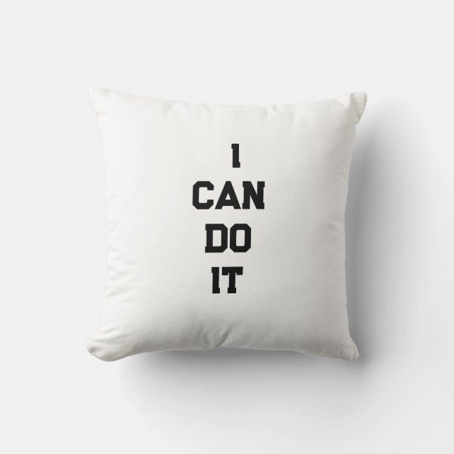 Coussin I Can Do It  Motivational Throw Pillow (Recto)