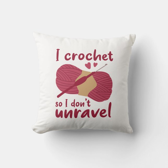 Coussin I Crochet So I Don't Unravel (Recto)