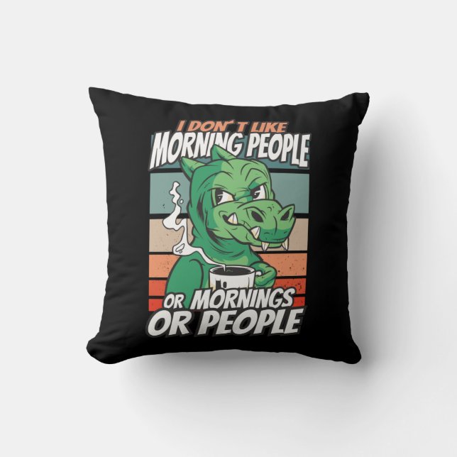 Coussin I don't like morning people or mornings or people (Recto)