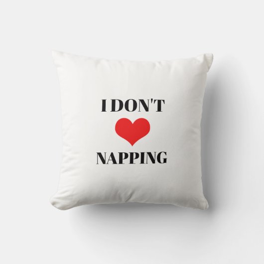 Coussin I Don't Love Napping Red Heart Valentines Day Fun (Recto)