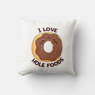 Coussin I Love Hole Foods Funny Donut Pun