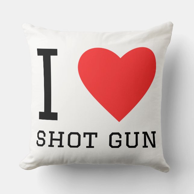 Coussin I love shot gun (Recto)