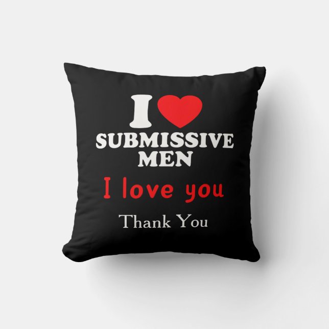 Coussin I Love Submissive Men-Funny Bold Statement Tee (Recto)