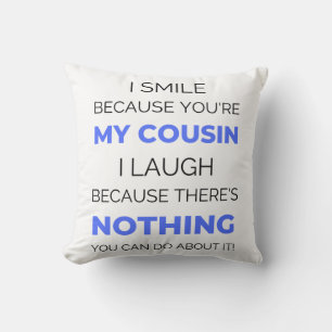 Coussin I Smile Because You're