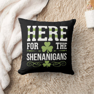 Coussin Ici pour les Shenanigans Irlandais Irlande St. Pat