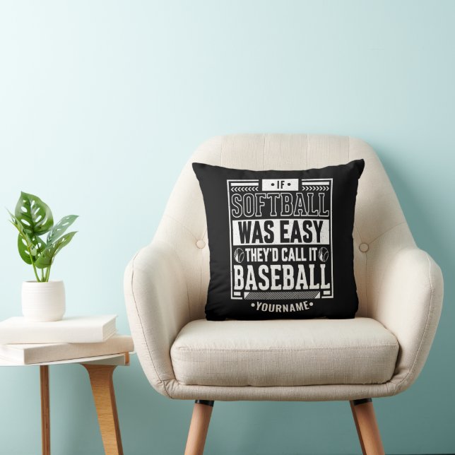 Coussin If Softball Ce que Easy They'd Call It Baseball (Chaise)