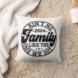Coussin Il n'y a pas de famille comme celle que nous avons