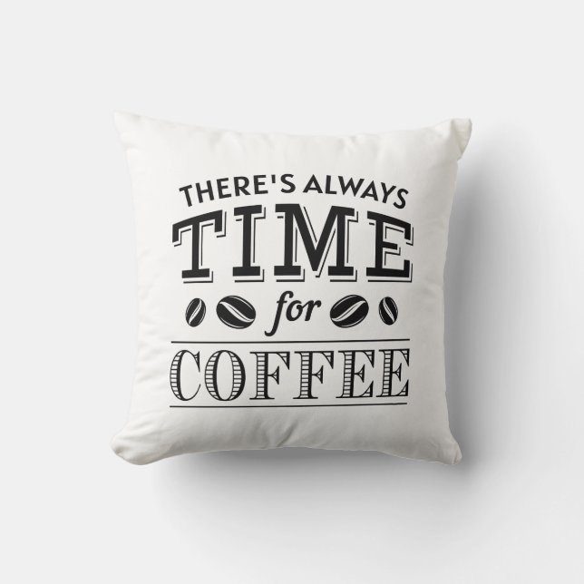 Coussin Il y a toujours du temps pour le café (Recto)