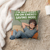 Coussin I'm Not Lazy - Mode économie d'énergie Drôle Citat (Couverture)