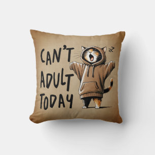 Coussin Impossible d'être adulte aujourd'hui Chat drôle