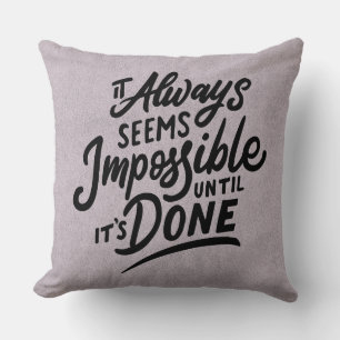 Coussin Impossible jusqu'à ce que ça soit fait Taupe Couss