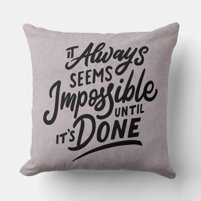 Coussin Impossible jusqu'à ce que ça soit fait Taupe Couss (Recto)