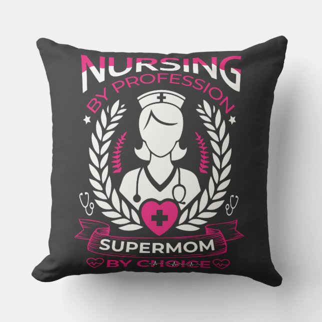 Coussin Infirmière par profession, Supermom par choix (Recto)