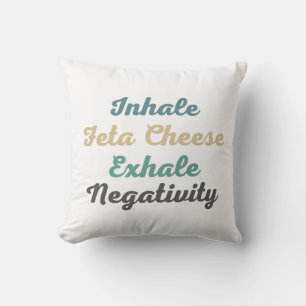 Coussin Inhale Feta Fromage Exhale Négativité Jeter Oreill
