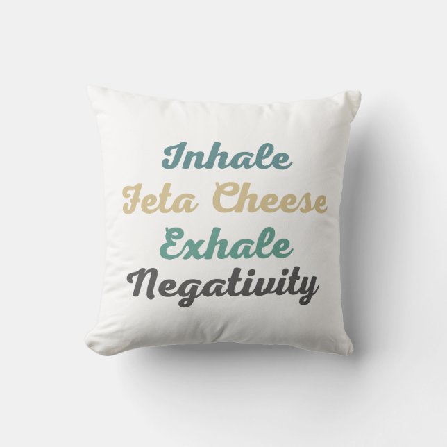 Coussin Inhale Feta Fromage Exhale Négativité Jeter Oreill (Recto)