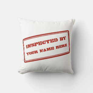 Coussin Inspecté par vous (Ajouter votre nom)