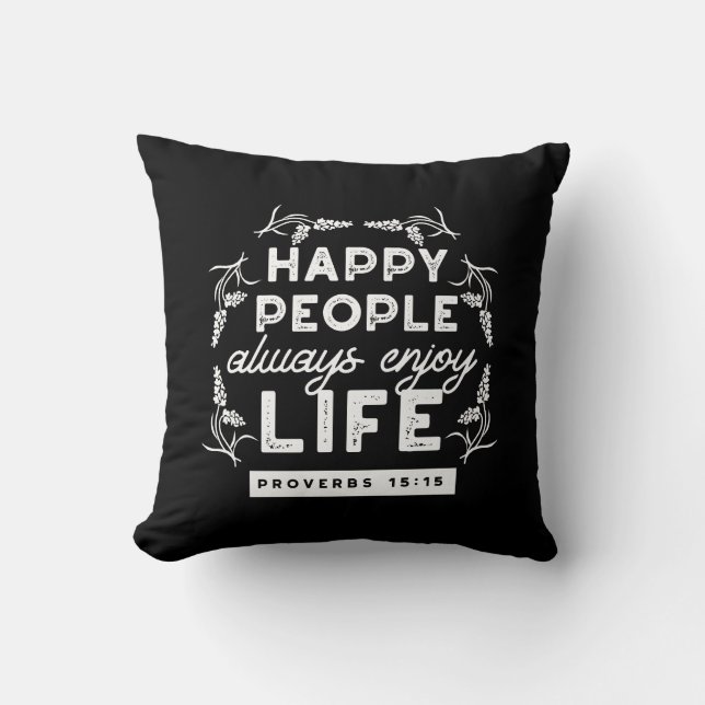 Coussin Inspirational Christian Quote from Proverbs 15:15 (Recto)