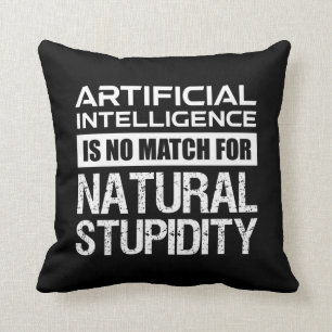 Coussin Intelligence Artificielle Stupidité Naturelle Dr