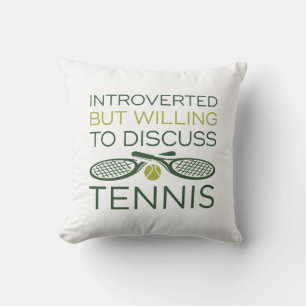 Coussin Introverted Mais Prêt À Discuter De Tennis
