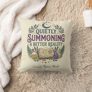 Coussin Invoquant silencieusement une réalité meilleure My