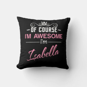 Coussin Isabella Bien sûr que je suis génial Je suis Isabe