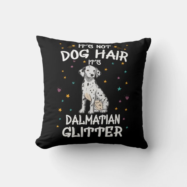Coussin Its Not Dog Hair Its Dalmatian Glitter (Recto)