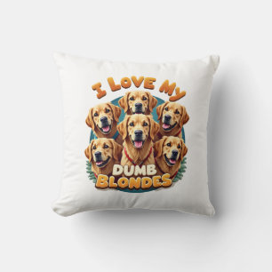 Coussin J'adore mes Golden Retrievers Blondes Idiotes Vint