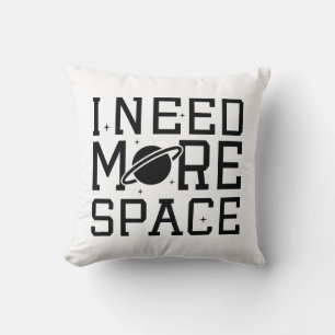 Coussin J'Ai Besoin De Plus D'Espace