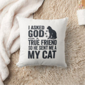Coussin J'ai demandé à Dieu un véritable ami Mon chat desi (Couverture)