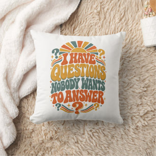 Coussin J'ai des questions que personne ne veut répondre