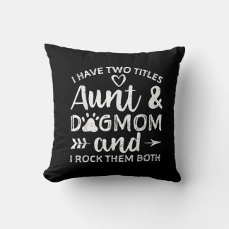 Coussin J'Ai Deux Titres Tante Et Chien Maman Cadeau Pour