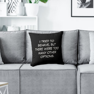 Coussin J'ai essayé de bien me comporter
