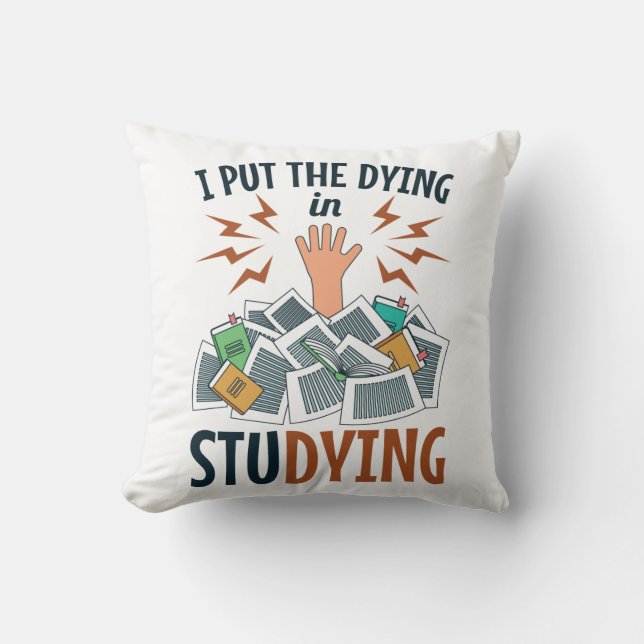 Coussin J'ai mis la mort dans l'étude Funny College Studen (Recto)