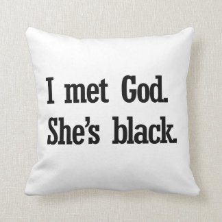 Coussin J'AI RENCONTRÉ UN DIEU. ELLE est NOIRE