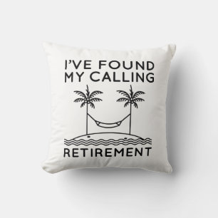 Coussin J'ai trouvé ma retraite