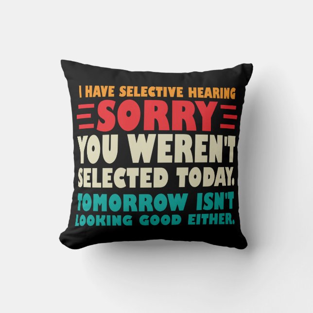 Coussin J'Ai Une Audience Sélective Désolé Vous Avez Été S (Recto)