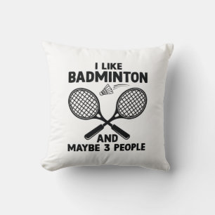 Coussin J'Aime Badminton Et Peut-Être 3 Personnes