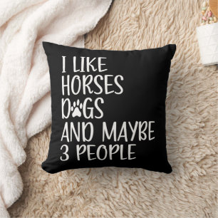 Coussin J'Aime Les Chiens De Cheval Et Peut-Être 3 Personn