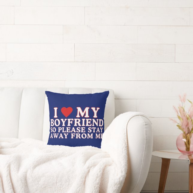 Coussin J'Aime Mon Petit-Ami Alors S'Il Vous Plaît Restez  (Canapé)