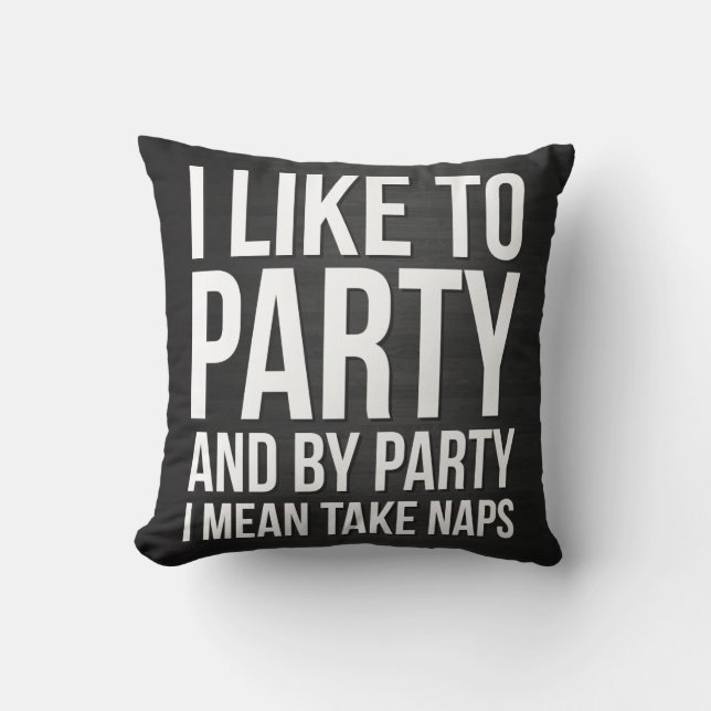 Coussin J'aime Party, et par la partie je veux dire prends (Recto)