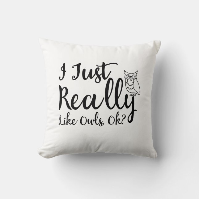 Coussin J'Aime Vraiment Les Chouettes, D'Accord ? (Recto)