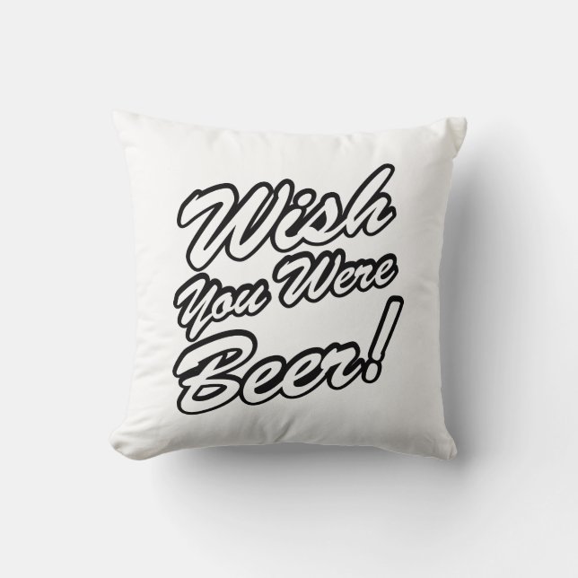 Coussin J'Aimerais Que Tu Sois Bière ! (Recto)